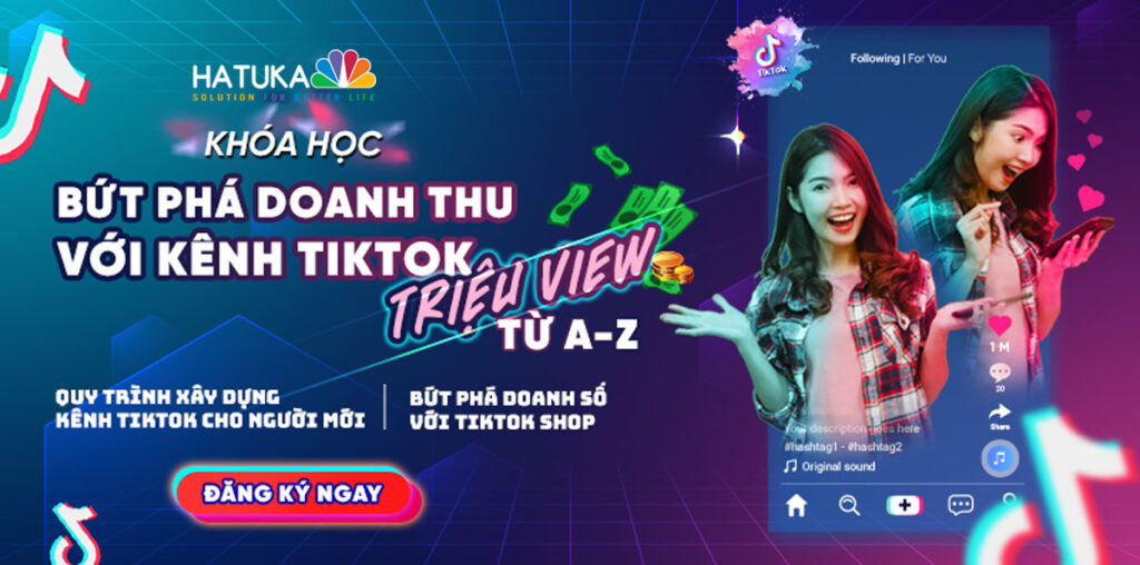 Hatuka - Địa chỉ dạy quảng cáo tiktok uy tín số 1 tại Thanh Hóa