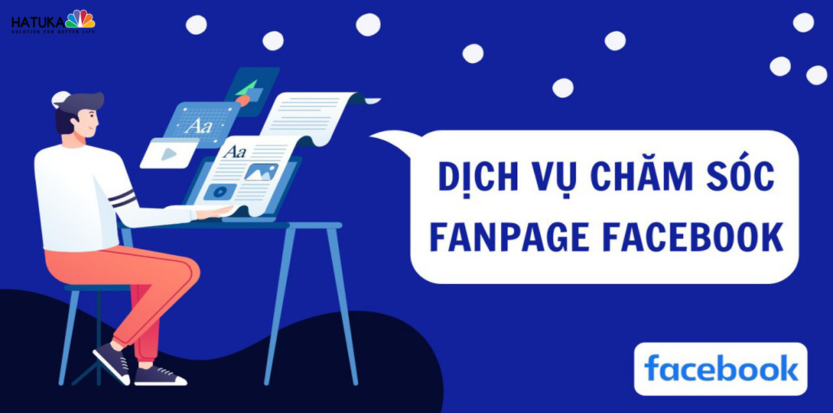 Dịch vụ xây dựng nội dung Fanpage uy tín số 1 tại Hatuka Việt Nam